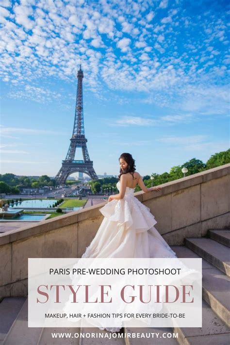 Paris Pre Wedding Photoshoot Style Guide By Makeup Artist And Hairstylist Onorina Jomir Beauty