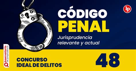 Jurisprudencia Del Art Culo Del C Digo Penal Concurso Ideal De