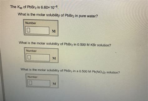 Solved The K Sp Of PbBr 2 Is 6 60 Times 10 6 What Is The Chegg