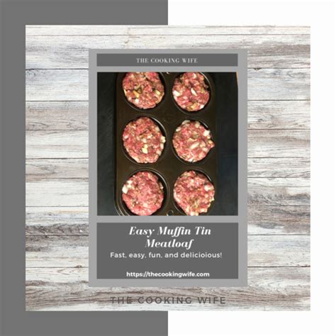 Easy Muffin Tin Meatloaf The Cooking Wife