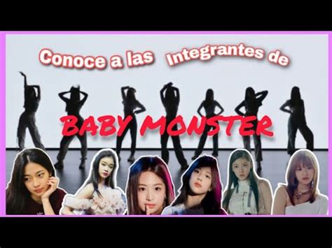 Conoce A Las Integrantes De Babymonster Especial Youtube