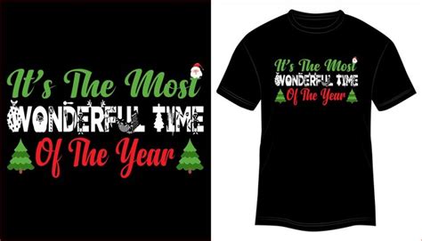 Premium Vector Its The Most Wonderful Time Of The Year T Shirt Design Typography Vector