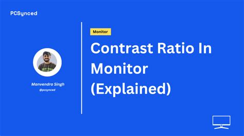 Contrast Ratio In Monitor (Explained) - PCSynced