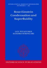 Bose-Einstein Condensation and Superfluidity - Lev Pitaevskii, Sandro ...