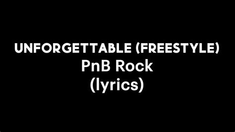 Pnb Rock Unforgettable Freestyle Lyrics I Found You Girl I