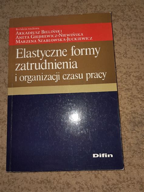 Elastyczne Formy Zatrudnienia I Organizacji Czasu Otwock Kup Teraz