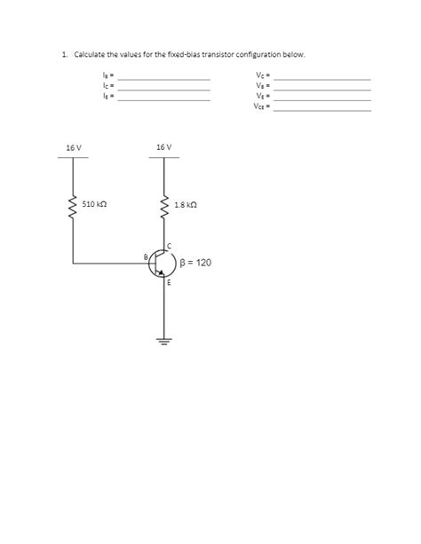 Solved 1 Calculate The Values For The Fixed Bias Transistor Course Hero