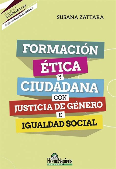 Formacion Etica Y Ciudadana Con Justicia De Genero E Igualda