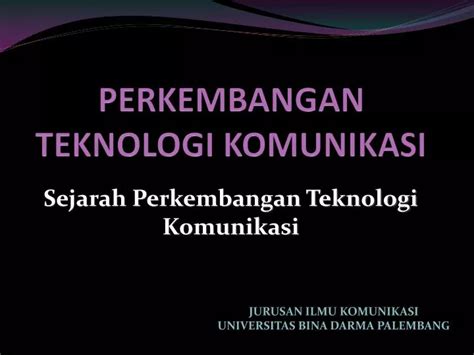 Ppt Perkembangan Teknologi Komunikasi Powerpoint Presentation Free Download Id 5832280