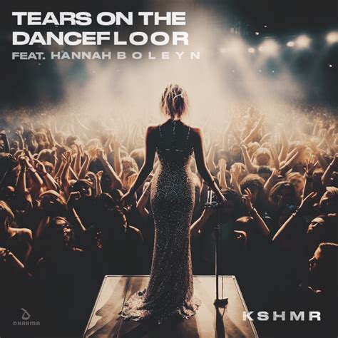 Tears On The Dancefloor feat Hannah Boleyn Single álbum de