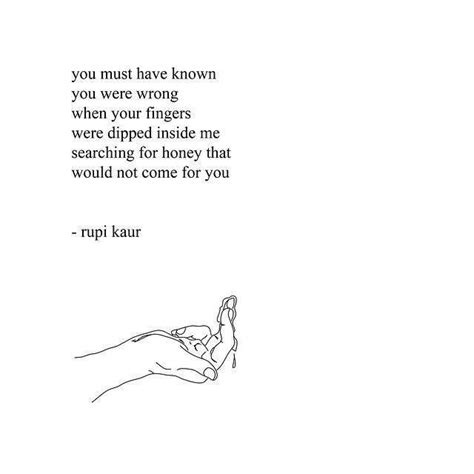 Pin By 𝐜𝐚𝐫𝐩𝐞 𝐝𝐢𝐞𝐦 On ★· ·poems· ·★ Milk Honey Quotes Honey Quotes Rupi Kaur Quotes