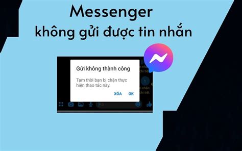 7 Cách sửa lỗi Messenger không gửi được tin nhắn hiệu quả nhất