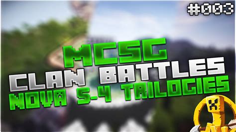 Mcsg Clan Battles Ep Trilogies Vs Nova Cb Completa Youtube