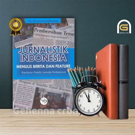 Jual Buku Jurnalistik Indonesia Menulis Berita Dan Feature Penerbit