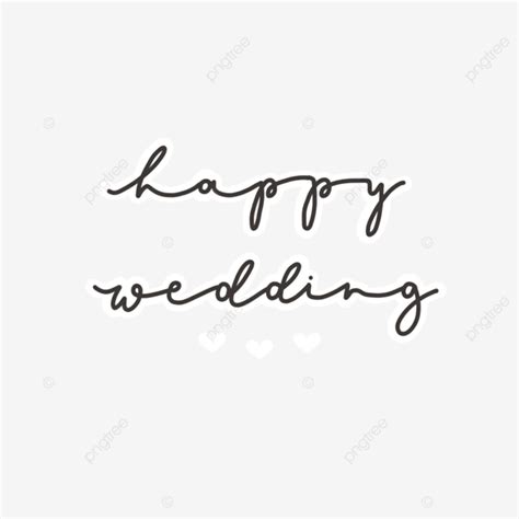 Handwritten Of Happy Wedding Wedding Happy Wedding Marry Png