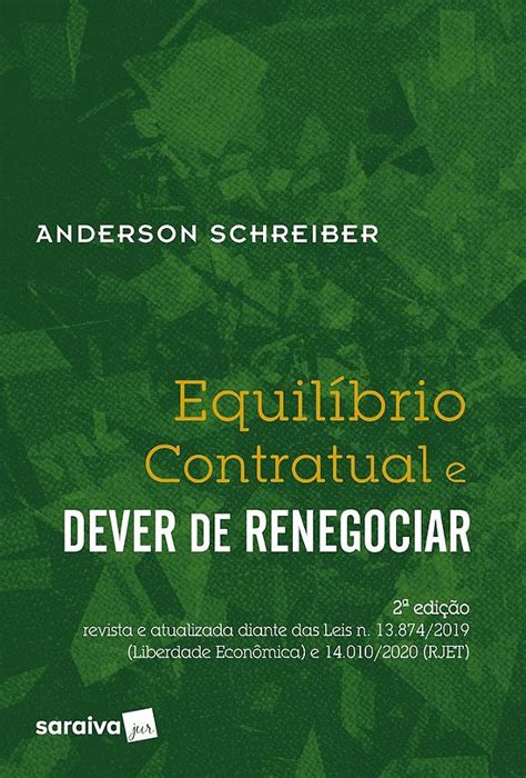 Equilíbrio Contratual E Dever De Renegociar 2ª Edição 9786555591101