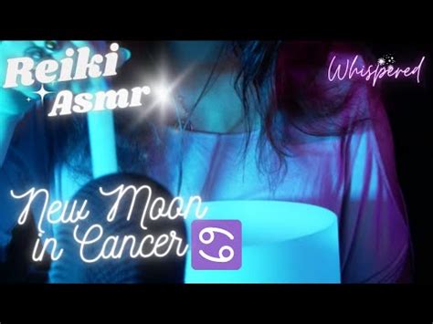 Reiki Asmr New Moon In Cancer Emotional Flow Rain Affirmations