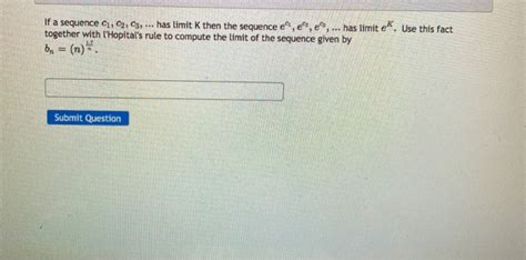 Solved If A Sequence C C C Has Limit Kthen The Chegg