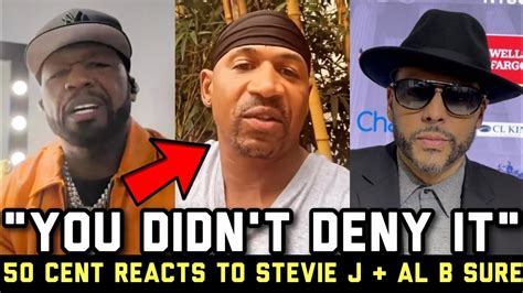 50 Cent Reacts To Stevie J Fight Offer And Diddy Al B Sure Coma