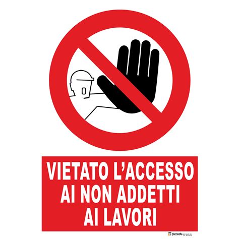 Cartello Segnaletico Di Divieto Vietato L Accesso Ai Non Addetti Ai