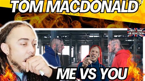 THIS IS SO NEEDED Tom MacDonald Me Vs You FIRST TIME UK