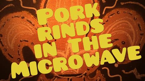 How To Microwave Pork Rinds Youtube