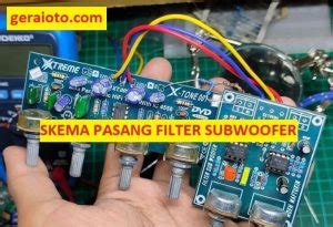 Skema Pasang Filter Subwoofer Rangkaian Pemasangan Gerai Otomotif