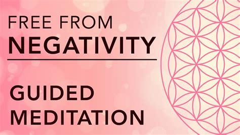 Guided Meditation For Releasing Negative Thoughts Emotions