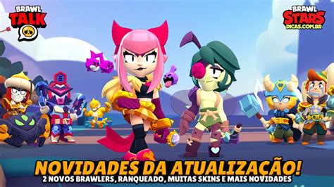 2 Novos Brawlers Modo Ranqueado Skins E Mais Brawl Talk De