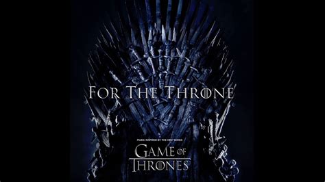 For The Throne Music Inspired By The Hbo Series Game Of Thrones Full