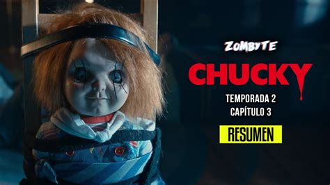 Resumen Chucky Temporada 2 Capitulo 3 Star Plus Star ZomByte