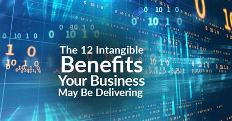 The 12 Intangible Benefits Your Business May Be Delivering