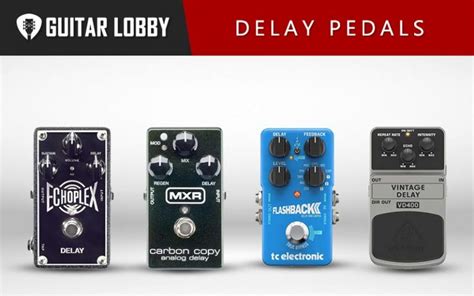 17 Best Delay Pedals Digital And Analog In 2022 Guitar Lobby