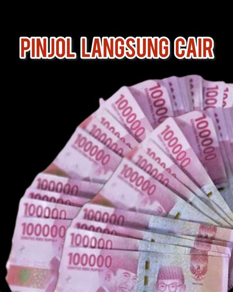 Proses Cepat Pinjol Limit Rp Juta Langsung Cair