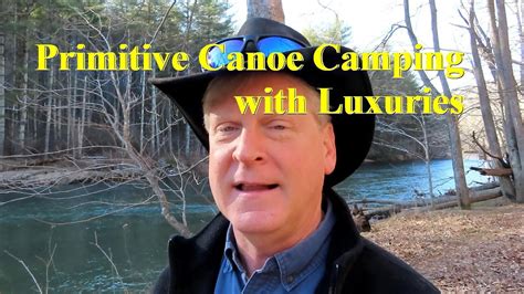 Great Canoe Camping Kayak Camping Fishing And Full Hookup Camping