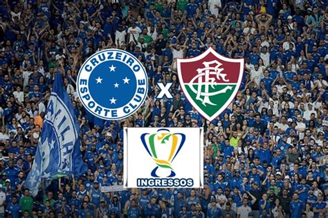 Ingressos Para Cruzeiro X Fluminense Onde Comprar E Preços Para O Jogo