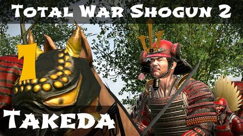 Total War Shogun 2 Takeda Campaign Part 1 Youtube