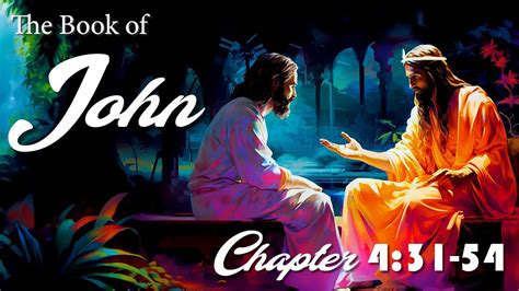 Bsf Lesson 6 John Chapter 431 54 Watch And Listen To The Bible