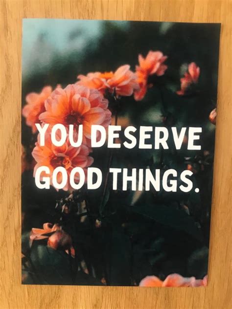 You Deserve Good Things Positive Affirmation Quote Print Inspirational