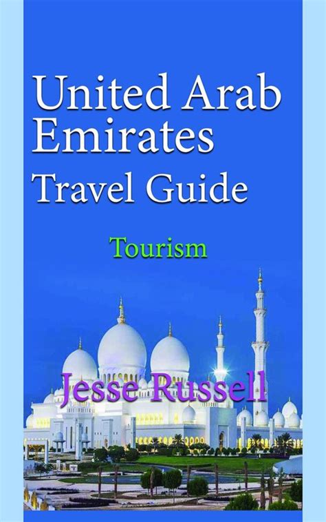 United Arab Emirates Travel Guide Tourism Ebook Jesse Russell