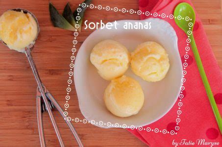 Recette Du Sorbet Ananas Selon Tatie Maryse