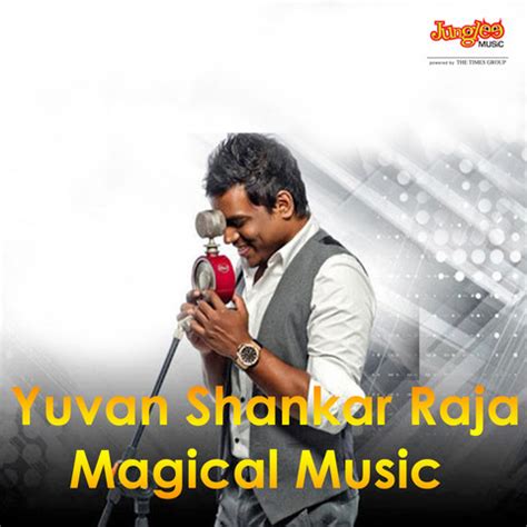 Yuvan Shankar Raja Magical Music Songs Download: Yuvan Shankar Raja ...