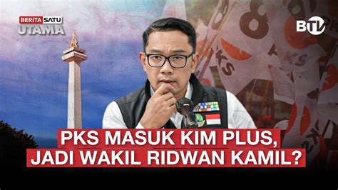 Live Pks Masuk Kim Plus Jadi Wakil Ridwan Kamil Beritasatu