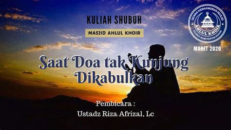 Kajian Maret Saat Doa Tak Kunjung Dikabulkan YouTube