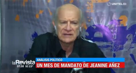 Carlos Valverde Hace Un An Lisis Del Primer Mes De Gobierno De Jeanine Ez