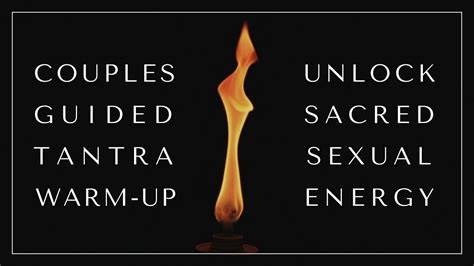 Tantra Warm Up Meditation Unlock Sacred Sexual Energy Elevate