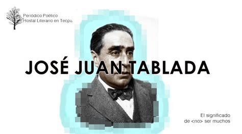 EL SIGNIFICADO DE NO SER MUCHOS JOSÉ JUAN TABLADA