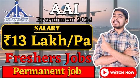 AAI Recruitment 2024 For Freshers Salary 13 Lakh Pa Latest PSU