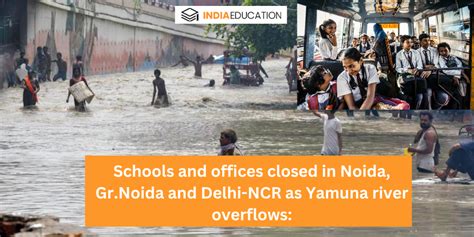 Schools And Offices Closed In Noida Grnoida And Delhi Ncr As Yamuna