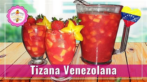 Tizana Venezolana Deliciosa Bebida Refrescante Tipo Ponche Con Frutas